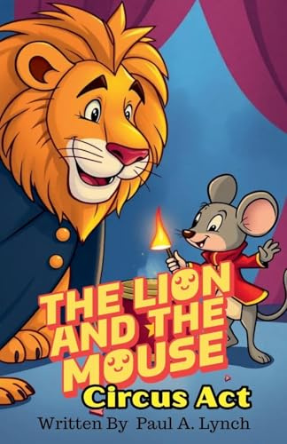 The Lion and the Mouse: Circus Act