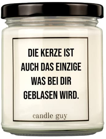 candle guy Duftkerze im Glas [Brennzeit 70h] - Duft-Kerze handgemacht mit Spruch | Freches Geschenk für Frauen, Freundin, Geburtstag | 100% Sojawachs, schöne natürliche Düfte mit ätherischem Öl