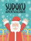 Sudoku Adventskalender: Großer Adventskalender mit täglich neuen Sudoku Rätseln in 4 Schwierigkeitsstufen - Weihnachtskalender für Erwachsene und Kinder