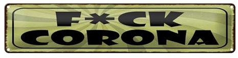 Femer Blechschild Spruch 46x10 cm F*CK Corona Deko Schild