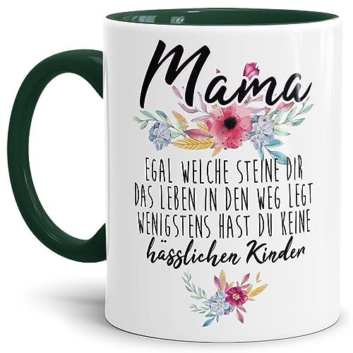Tasse mit Spruch Mama - Wenigstens hast du keine hässlichen Kinder - Geschenk-Idee/Witzig/Tochter/Sohn Innen & Henkel Dunkelgrün