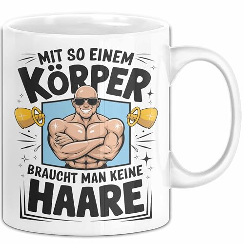 Glatzkopf Männer Tasse Geschenkidee Du Brauchst Keine Haare (Weiß)