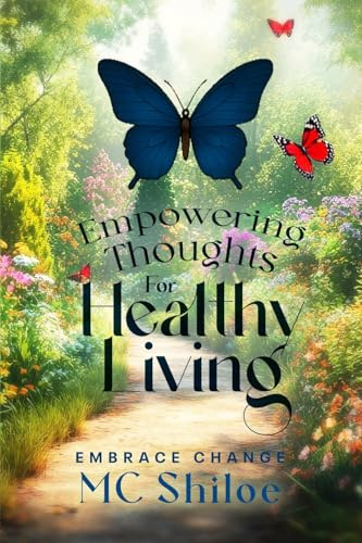 Empowering Thoughts for Healthy Living (SEEDS OF THE EMPOWERED LIVING SERIES, Band 1)