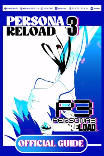 Persona 3 Reload Official Guide
