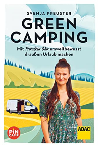 Green Camping: Mit Fräulein Öko umweltbewusst draussen Urlaub machen