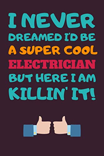 Electrician Gifts: Lined Notebook Journal Diary Paper Blank, an Appreciation Gift for Electrician to Write in (Volume 6)
