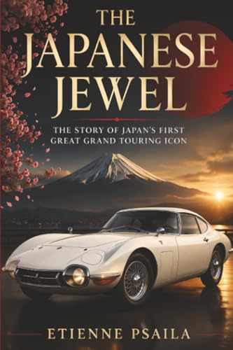 The Japanese Jewel: The Story of Japan’s First Great Grand Touring Icon