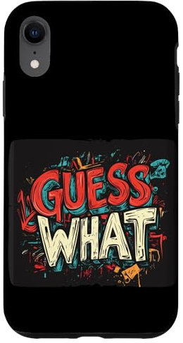 iPhone XR Guess What for a Cool and Unique Look Case
