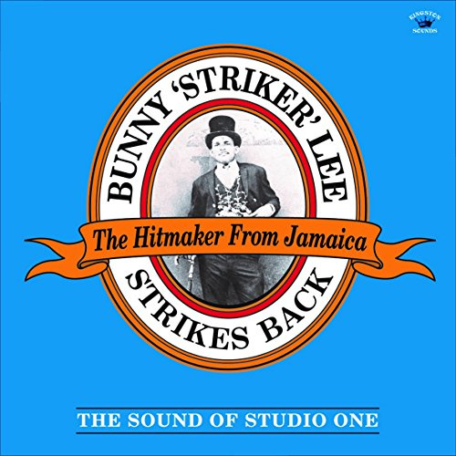 Bunny Striker Lee - Strikes Back - The Sound Of Studio One