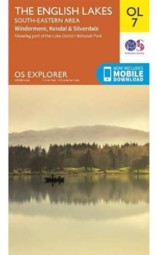 Lake District OS Explorer map OL7 The English Lakes - South Eastern area: Windermere, Kendal & Silverdale