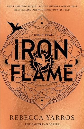 Iron Flame - THE NUMBER ONE BESTSELLING SEQUEL TO THE GLOBAL PHENOMENON, FOURTH WING