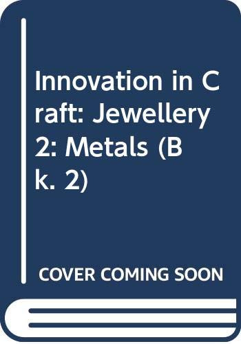 Jewellery 2: Metals (Innovation in Craft)