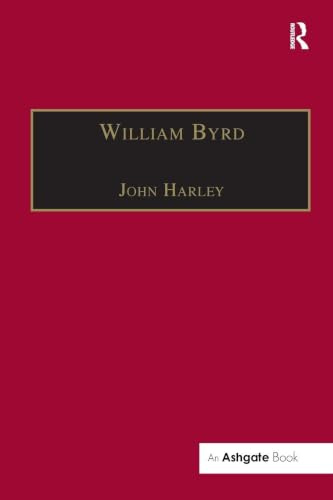 William Byrd: Gentleman of the Chapel Royal