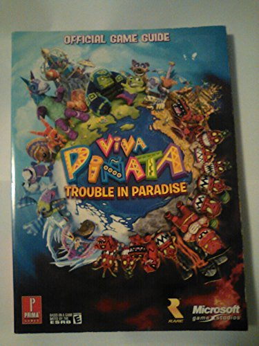Viva Pinata: Trouble in Paradise: Prima Official Game Guide: Prima's Official Game Guide