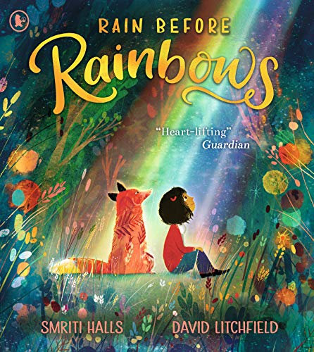 Rain Before Rainbows: An uplifting picture book about optimism and resilience for 3, 4, 5 and 6 year olds