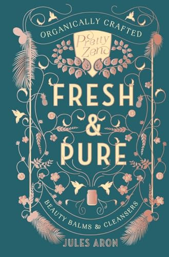 Fresh & Pure - Organically Crafted Beauty Balms & Cleansers (Pretty Zen): 0