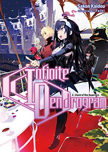 Infinite Dendrogram: Volume 3 (Light Novel) (INFINITE DENDROGRAM LIGHT NOVEL SC)