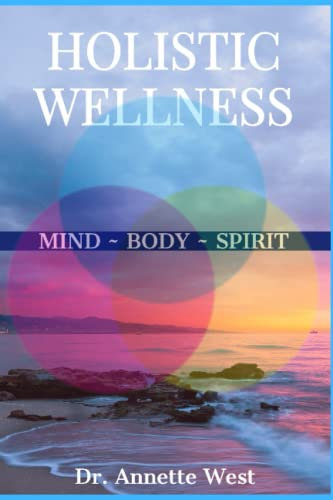 Holistic Wellness: Mind Body Spirit