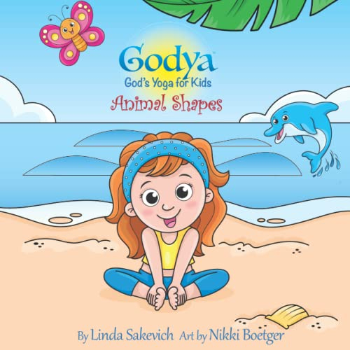 Godya: God's Yoga for Kids - Animal Shapes