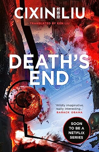 Death's End: Ausgezeichnet: Locus Award Best SF Novel, 2017 (The Three-Body Problem, Band 3)