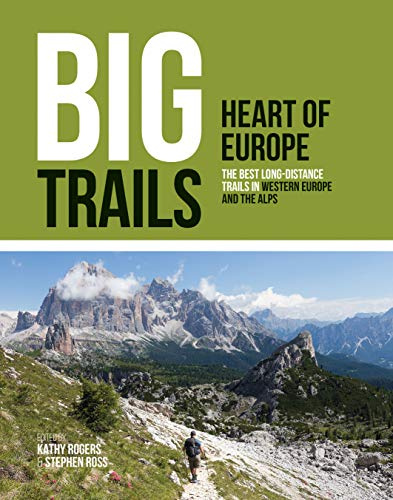Big Trails: Heart of Europe: The best long-distance trails in Western Europe and the Alps: 2