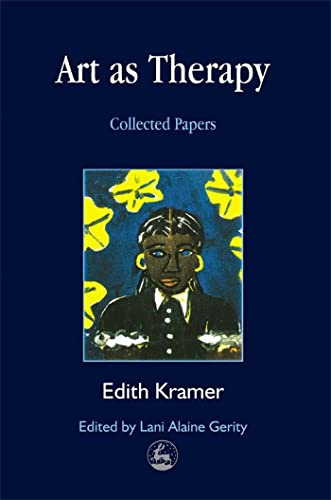 Art as Therapy: Collected Papers (Arts Therapies)