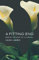 A Fitting End: Making the Most of a Funeral