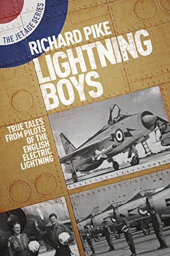 The Lightning Boys: True Tales from Pilots of the English Electric Lightning (The Jet Age Series)