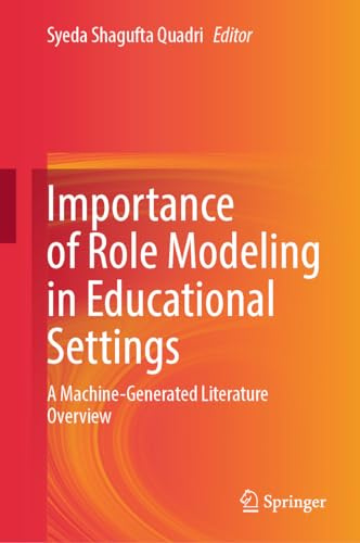Importance of Role Modeling in Educational Settings: A Machine-Generated Literature Overview