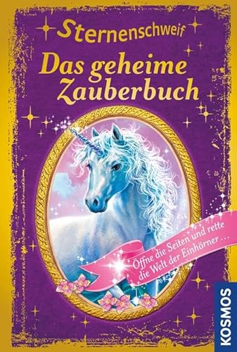 Sternenschweif, Das geheime Zauberbuch: Öffne die Seiten und rette die Welt der Einhörner. Buch mit verschlossenen Seiten