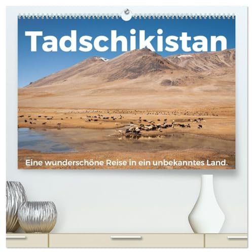 Tadschikistan - Eine wunderschöne Reise in ein unbekanntes Land. (hochwertiger Premium Wandkalender 2026 DIN A2 quer), Kunstdruck in Hochglanz: ... atemberaubende Tadschikistan. (CALVENDO Orte)