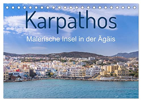 Karpathos - Malerische Insel in der Ägäis (Tischkalender 2026 DIN A5 quer), CALVENDO Monatskalender: Die Ägäis Insel Karpathos im Jahresüberblick (CALVENDO Orte)