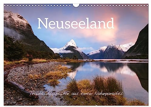 Neuseeland - Traumlandschaften aus einem Naturparadies (Wandkalender 2026 DIN A3 quer), CALVENDO Monatskalender: Hervorragende Naturszenen aus der Wildnis (CALVENDO Natur)