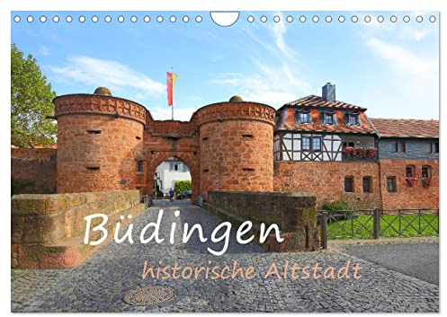 Büdingen - historische Stadt (Wandkalender 2026 DIN A4 quer), CALVENDO Monatskalender: Historische Altstadt mit Schloss und Bollwerken (CALVENDO Orte)