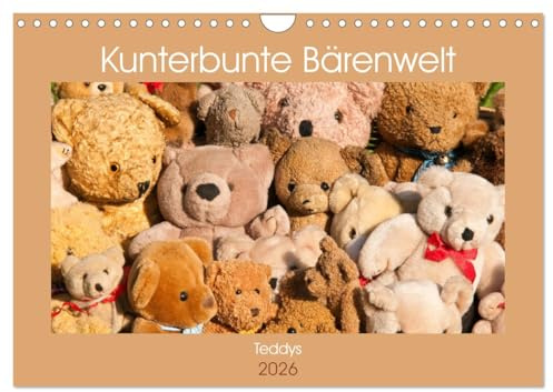 Kunterbunte Bärenwelt - Teddys (Wandkalender 2026 DIN A4 quer), CALVENDO Monatskalender: Teddys verzaubern die Herzen (CALVENDO Hobbys)