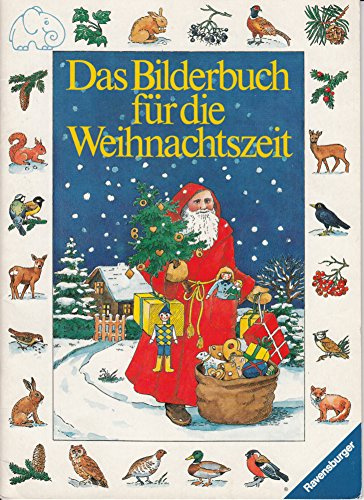 Das Bilderbuch für die Weihnachtszeit (Ravensburger Ringelfant)