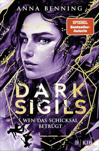 Dark Sigils – Wen das Schicksal betrügt: Finale der Urban-Fantasy-Trilogie von Anna Benning
