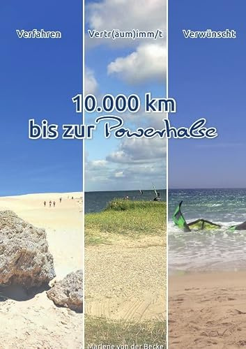 Powerhalse / 10.000 km bis zur Powerhalse?: Verfahren,Vertr(äum)imm/t /Verwünscht