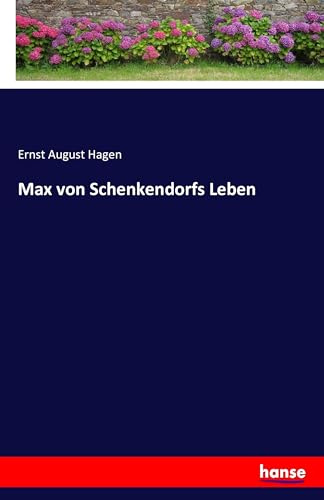 Max von Schenkendorfs Leben