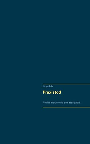 Praxistod: Protokoll einer Auflösung einer Hausarztpraxis