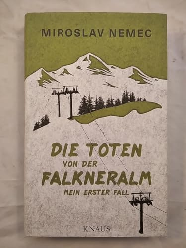 Die Toten von der Falkneralm: Mein erster Fall
