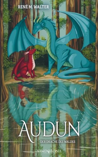 Audun – Der Drache des Waldes