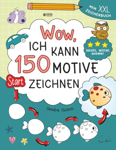 Wow, ich kann 150 Motive zeichnen – Mein XXL Zeichenbuch mit Schritt-für-Schritt-Anleitungen und 3 Schwierigkeitsstufen zum Zeichnen lernen – fördert die Kreativität, Konzentration und Feinmotorik