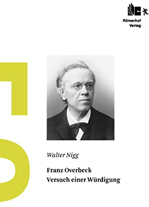 Franz Overbeck: Versuch einer Würdigung