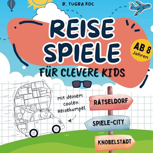 Reisespiele für clevere Kinder ab 8 Jahre: Logisches Denken und Konzentration fördern | Rätsel- und Knobelspaß gegen Langeweile | Beschäftigung für unterwegs im Flugzeug, Auto, Zug