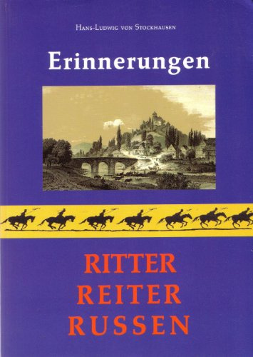 Erinnerungen 1: Ritter, Reiter Russen