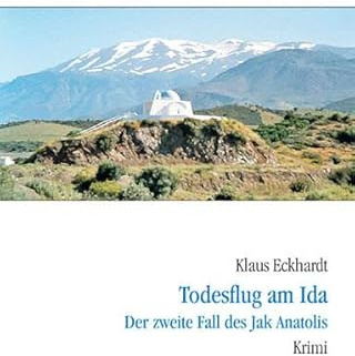 Todesflug am Ida: Der zweite Fall des Jak Anatolis