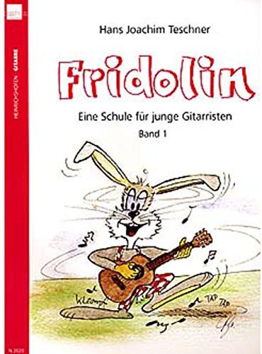 Fridolin. Eine Schule für junge Gitarristen. Band 1 ohne CD
