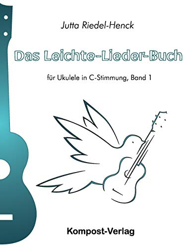 Das Leichte-Lieder-Buch, Band 1: für Ukulele in C-Stimmung