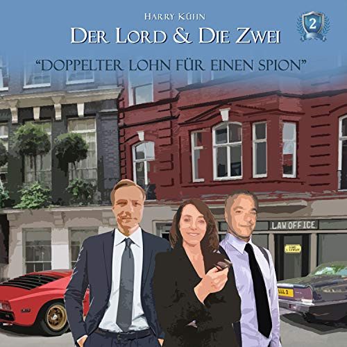 Der Lord & die Zwei: Doppelter Lohn Für Einen Spion-Fall 02